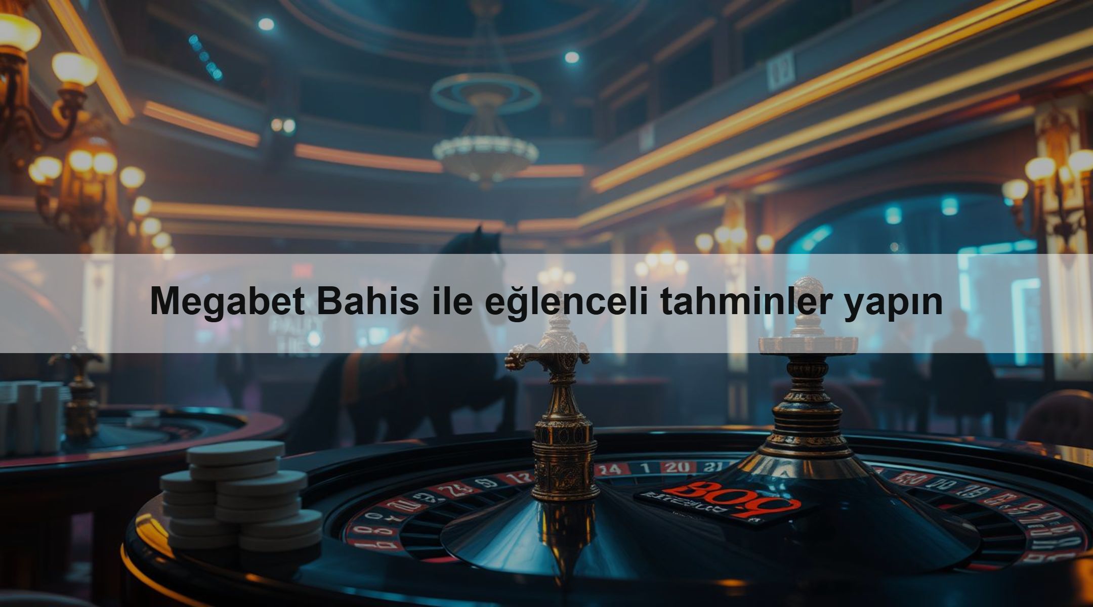 Megabet Bahis ile eğlenceli tahminler yapın